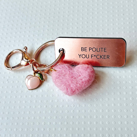BE POLITE YOU F*CKER